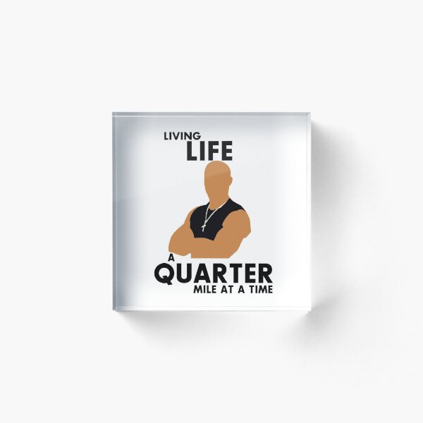 Living Life a quarter mile at a time Acrylic Block