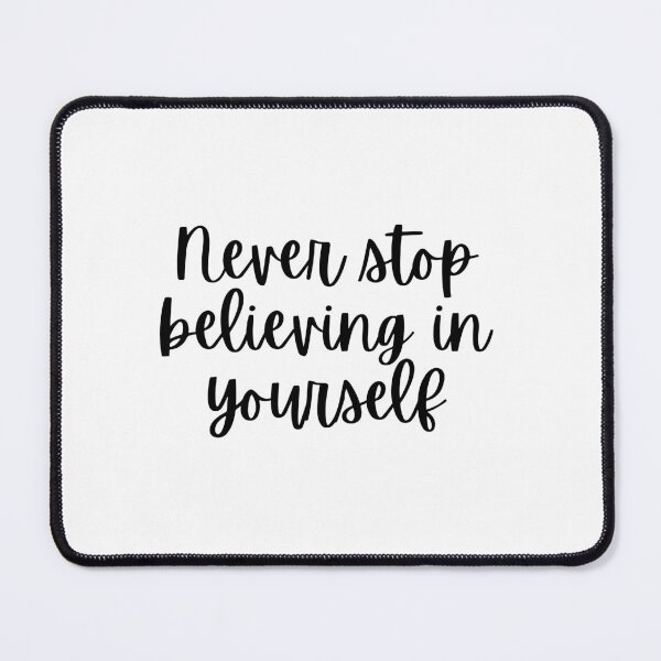 Item preview, Never stop believing in yourself designed and sold by Lawro007.
