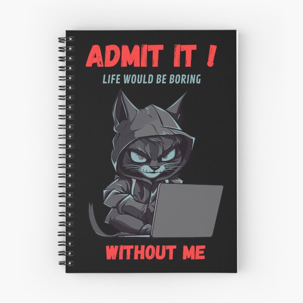 Item preview, Admit It! Life Would Be Boring Without Me designed and sold by Grafixfun.