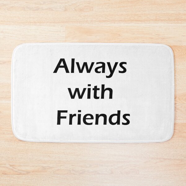 Item preview, always with friends designed and sold by KacperDan.