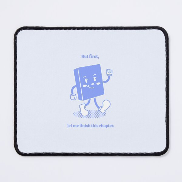 Item preview, Let me finish my chapter blue designed and sold by rizdrawings.