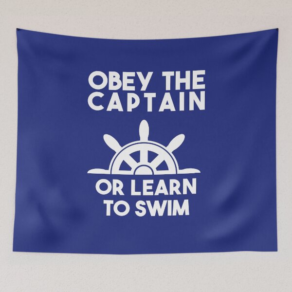 Item preview, Obey The Captain or Learn to Swim designed and sold by PJDesignsESP.