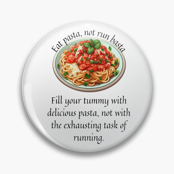 Item preview, Eat pasta, not run basta designed and sold by JanChryzostom.