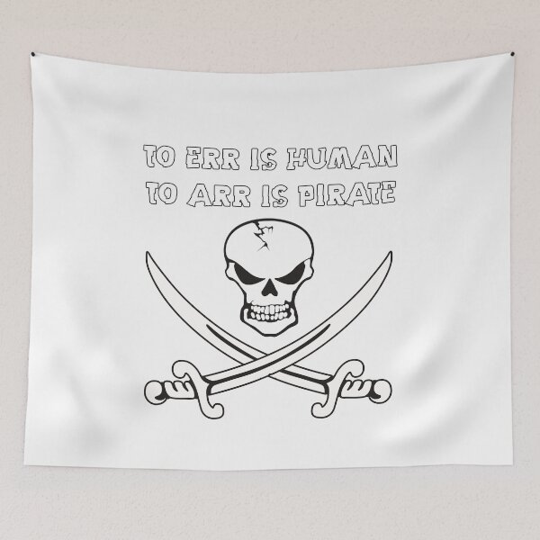 Item preview, To Err is Human To Arr is Pirate designed and sold by PJDesignsESP.