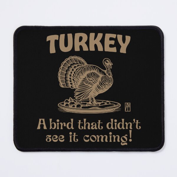 Item preview, Turkey Time - Turkey Day - Turkey: A bird that didn't see it coming! designed and sold by ArtProjectShop.