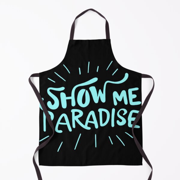 Item preview, Show Me Paradise designed and sold by Tedos7.