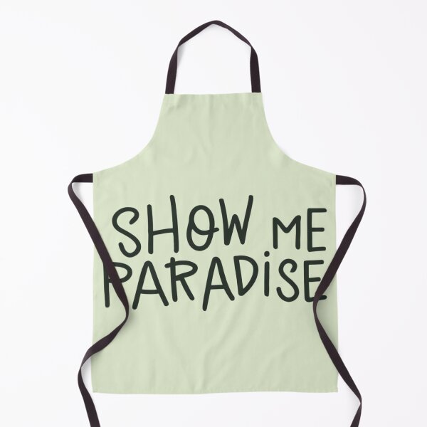 Item preview, Show Me Paradise designed and sold by Tedos7.