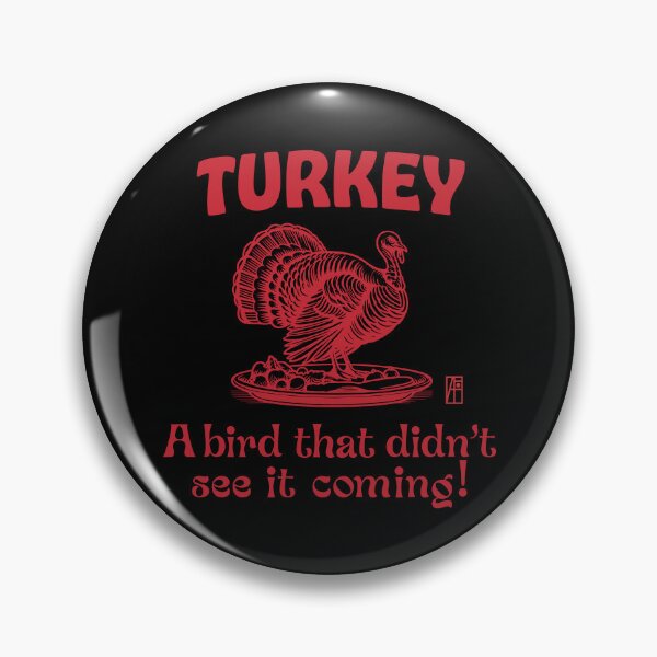 Item preview, Turkey - Turkey Day - Turkey: A bird that didn't see it coming! designed and sold by ArtProjectShop.