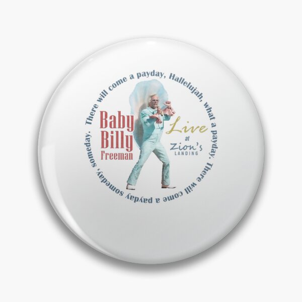Item preview, Baby Billy Freeman Live at Zion's Landing There'll Come a Payday song Righteous tv Gemstones Fan (1) designed and sold by paniknaomi.