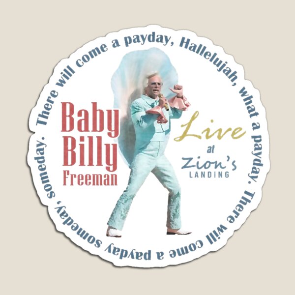 Item preview, Baby Billy Freeman Live at Zion's Landing There'll Come a Payday song Righteous tv Gemstones Fan (1) designed and sold by paniknaomi.