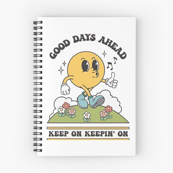 Item preview, Good Days Ahead Keep On Keepin' On designed and sold by AMDigitals.