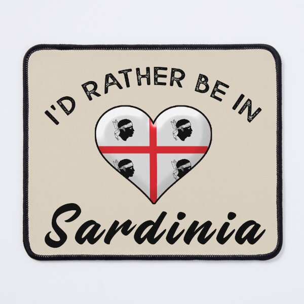 Item preview, I'd rather be in Sardinia. With the Flag of Sardinia. designed and sold by obedtheartist.