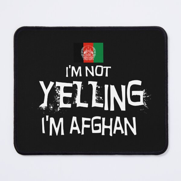 Item preview, Flag of Afghanistan I'm Not Yelling I'm Afghan designed and sold by obedtheartist.