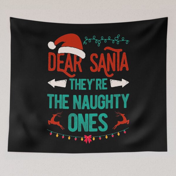 Item preview, Matching Family Christmas Dear Santa They're The Naughty Ones designed and sold by artworkbyrihen.
