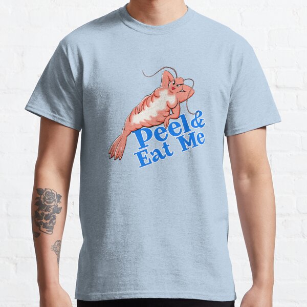 Sexy Shrimp T-Shirts for Sale
