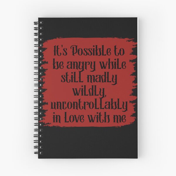 Item preview, It's Possible to be angry while still madly wildly, uncontrollably in love with me Fourth Wing Iron Flame designed and sold by SpiceDoc.