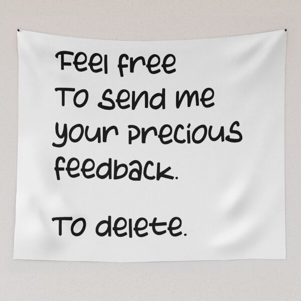 Item preview, Feel free to send me your precious feedback. To delete. designed and sold by Blanczet.