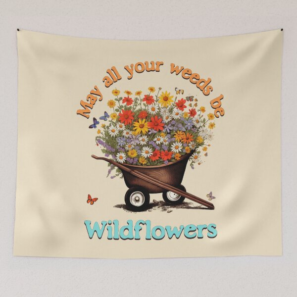 Item preview, May all your weeds be wildflowers - Community gardening - Backyard gardening - Master gardener - Grow more - Garden ganster designed and sold by JansenGS.