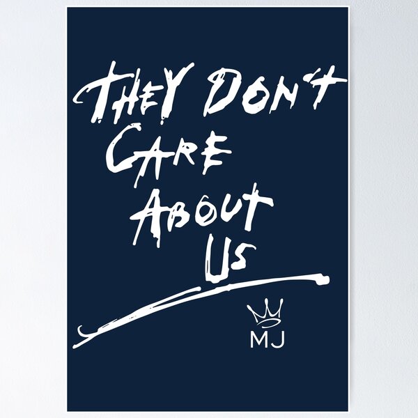 They Don't Care About Us - MJ (white) Poster