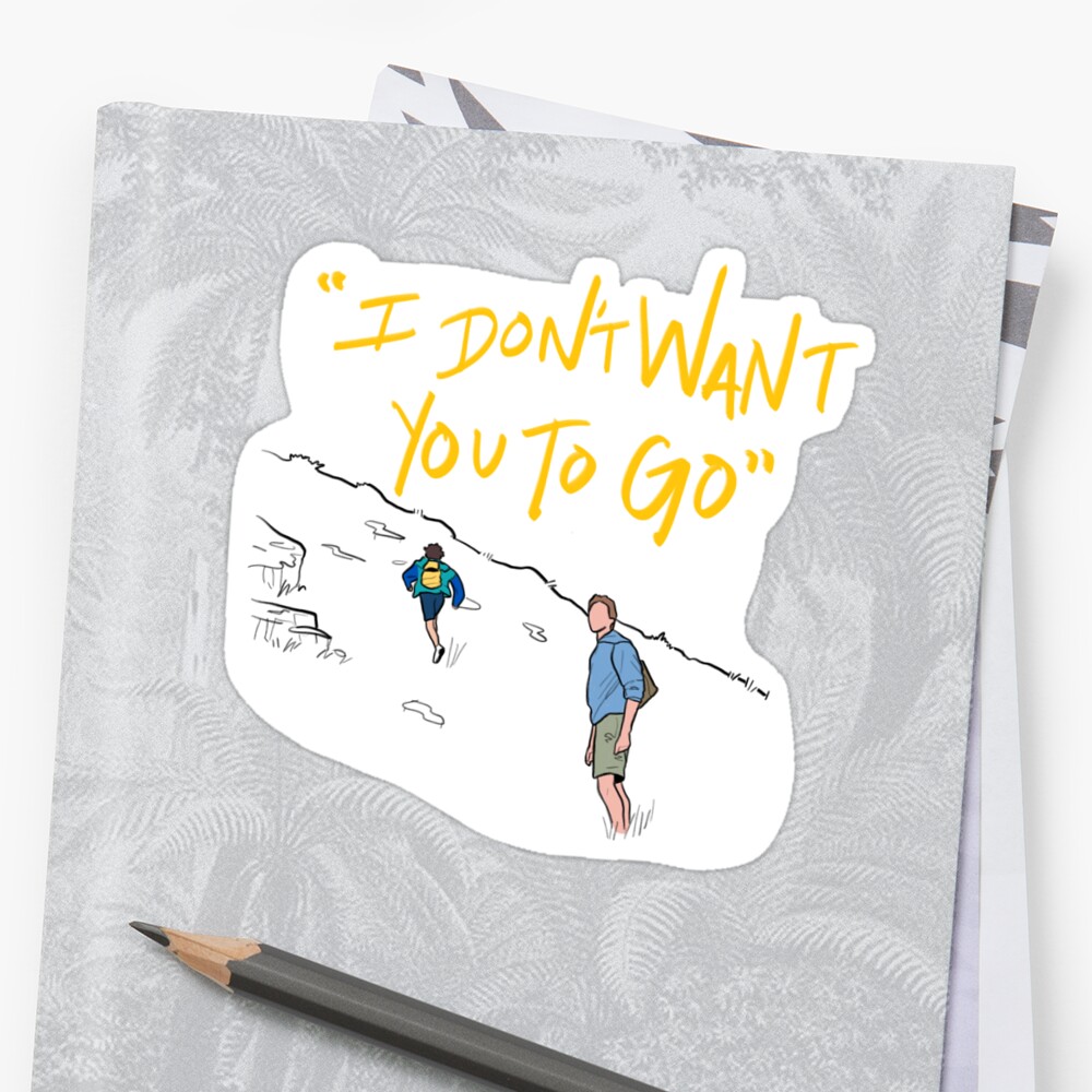 i-don-t-want-you-to-go-sticker-by-allidavi-redbubble