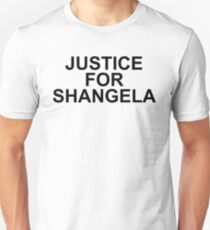 JUSTICE FOR SHANGELA - BLACK Unisex T-Shirt