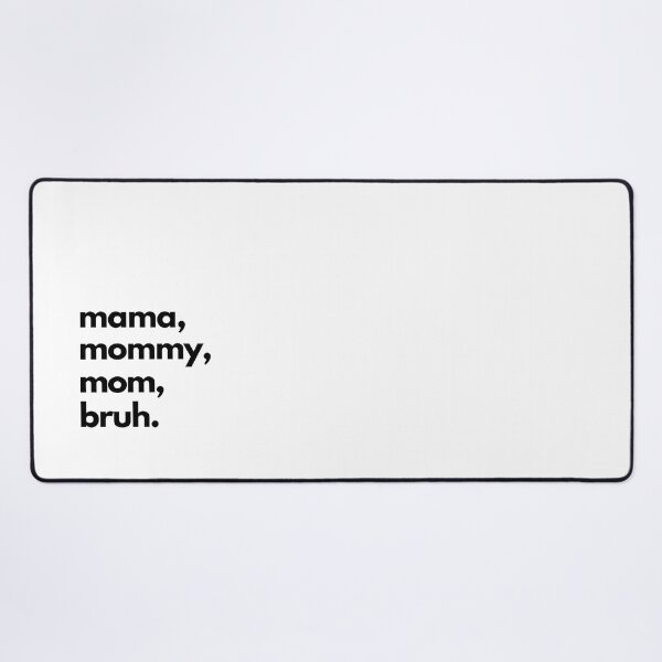 Item preview, Mama Mommy Mom Bruh designed and sold by shaldesign.