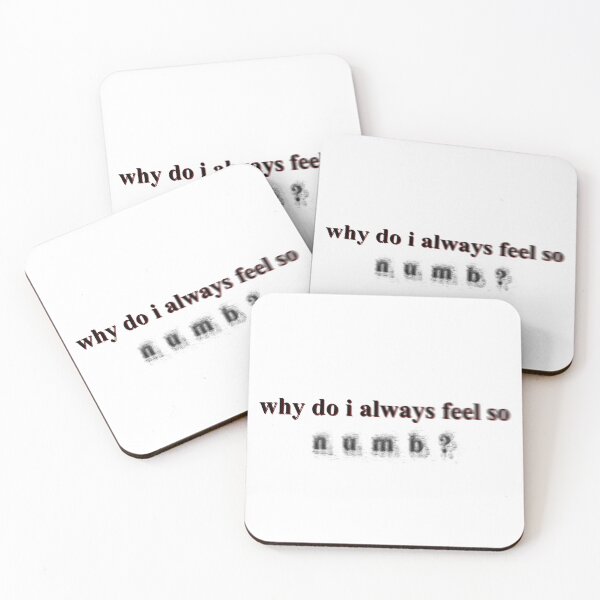 Item preview, why do i always feel so numb? (black text) designed and sold by AGhostButLiving.