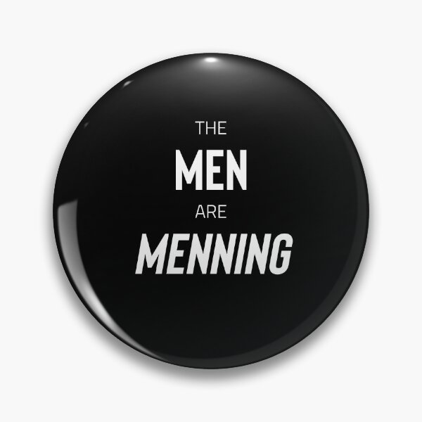 Item preview, The Men are Menning (white text) designed and sold by AnythingGOE.