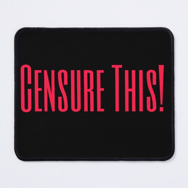 Item preview, Censure This! designed and sold by Roxburylane.