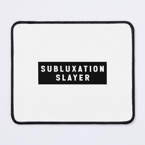 Item preview, Subluxation slayer funny meme designed and sold by Jesticker.