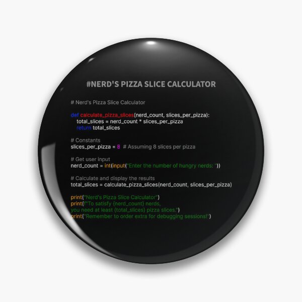 Artikelvorschau, Programmierung für den Nerd Pizza Slice-Rechner entworfen und verkauft von OliveAndSnow.