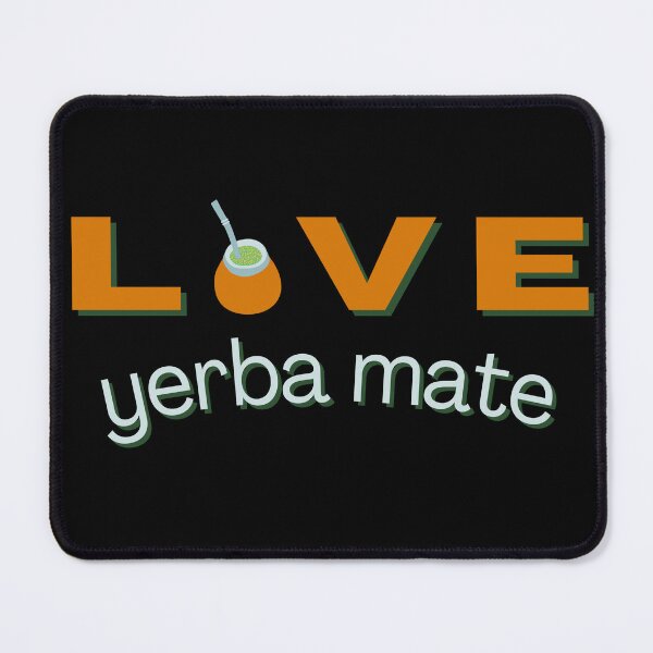 Item preview, I LOVE YERBA MATE designed and sold by light-artist.