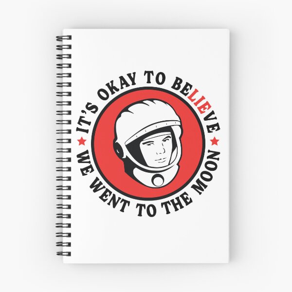 Item preview, It's Okay To Believe We Went To The Moon designed and sold by TaraGbear.