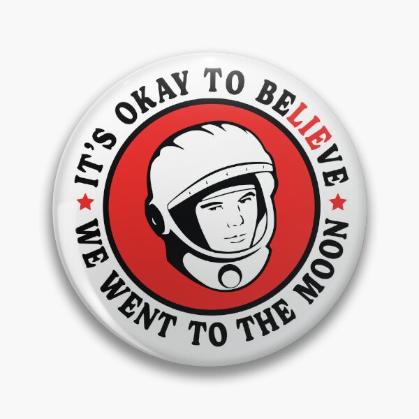 Item preview, It's Okay To Believe We Went To The Moon designed and sold by TaraGbear.