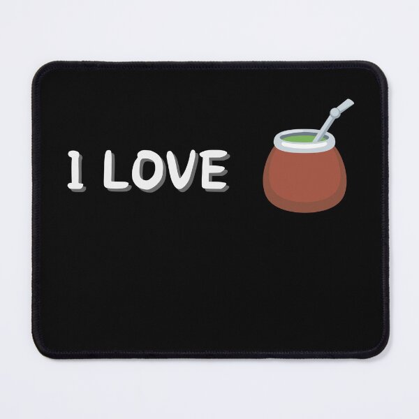 Item preview, I LOVE YERBA MATE designed and sold by light-artist.