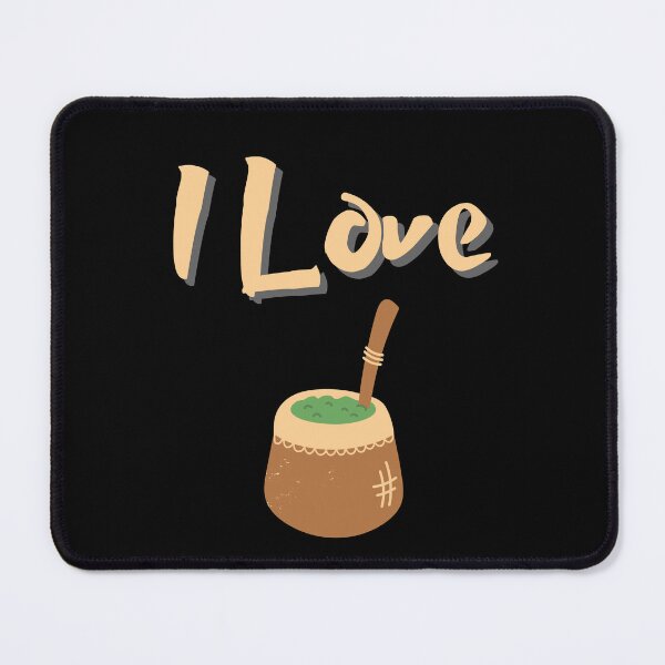 Item preview, I LOVE YERBA MATE designed and sold by light-artist.