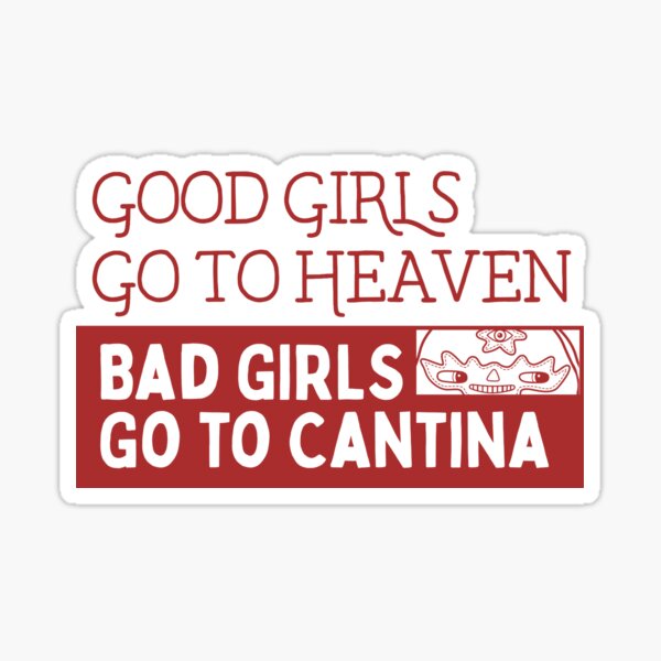 Good Girls go to Heaven Sticker