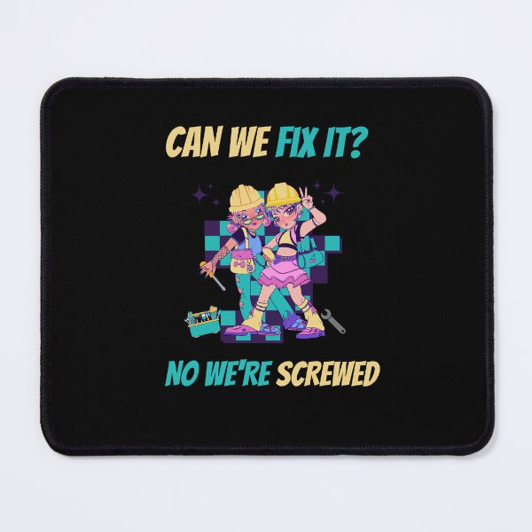 Item preview, Can We Fix It? No We re Screwed designed and sold by sonizma.