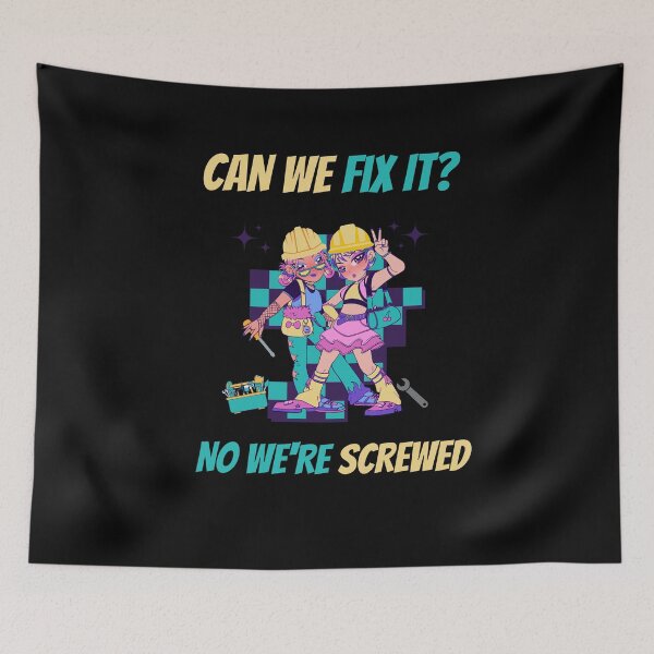 Item preview, Can We Fix It? No We re Screwed designed and sold by sonizma.