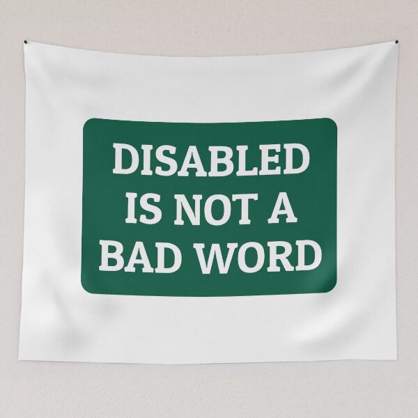 Item preview, Disabled Is Not A Bad Word  - disability pride designed and sold by Inspirationmotivation.