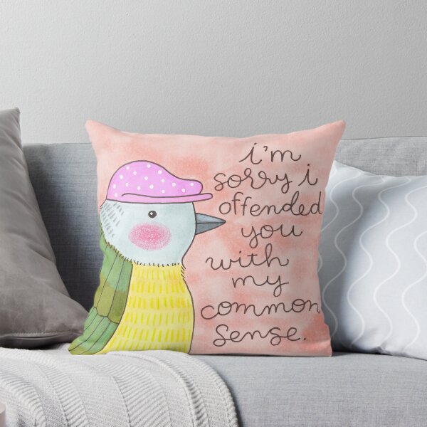Item preview, Dork Bird- I'm sorry I offended you with my common sense designed and sold by CynthiaFxo.