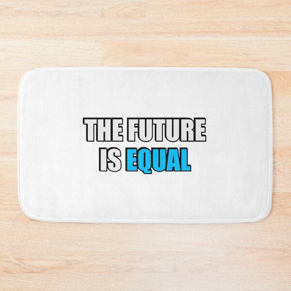 Item preview, The Future Is Equal  designed and sold by Inspirationmotivation.