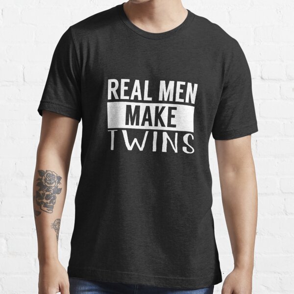 Real men make twins t shirt for new dad / father