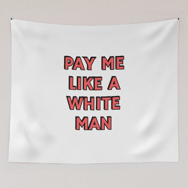 Item preview, Pay Me Like A White Man - equal pay feminist slogans   designed and sold by Inspirationmotivation.