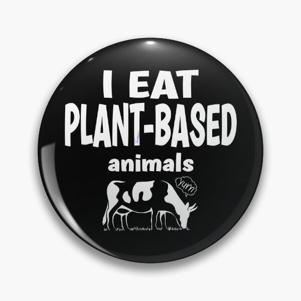 Item preview, I EAT PLANT-BASED ANIMALS, Keto Carnivore Diet Joke, Not Vegan Graphic designed and sold by Made by Tamar.