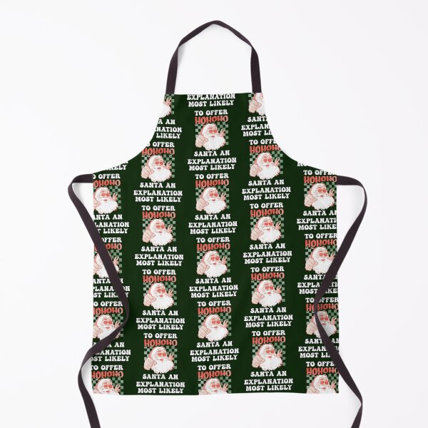 Item preview, Christmas Most Likely To Offer Santa An Explanation Funny designed and sold by tamdevo1.