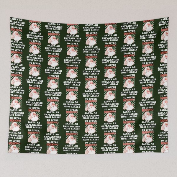 Item preview, Christmas Most Likely To Offer Santa An Explanation Funny designed and sold by tamdevo1.