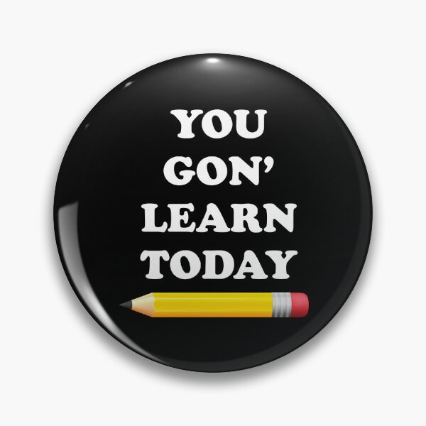 Item preview, You Gon' Learn Today designed and sold by ScienceCorner.