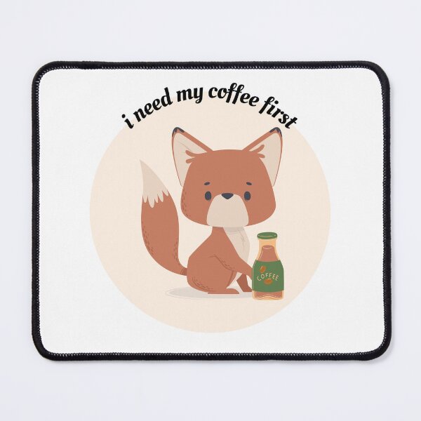 Item preview, I Need My Coffee First Fox designed and sold by brookelovesyou.