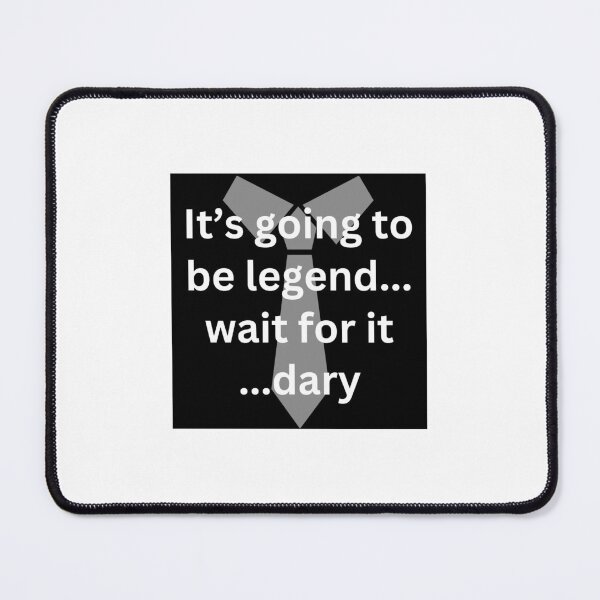 Item preview, Legendary: It’s going to be legend... wait for it ...dary designed and sold by JadeLawDesigns.